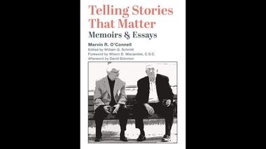 "Telling Stories that Matter": Reading Marvin O'Connell's Memoirs